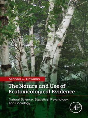 Cover of the book The Nature and Use of Ecotoxicological Evidence by Christopher Hinton