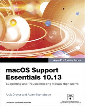 Cover of the book macOS Support Essentials 10.13 - Apple Pro Training Series by Michael Wohl, David Gross