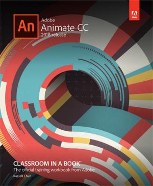 Cover of the book Adobe Animate CC Classroom in a Book (2018 release) by Michael Lamendola