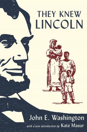 Cover of the book They Knew Lincoln by Vera Pawlowsky-Glahn, Ricardo A. Olea