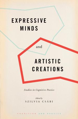 Cover of the book Expressive Minds and Artistic Creations by Kim Fridkin, Patrick Kenney