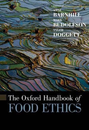 Cover of the book The Oxford Handbook of Food Ethics by James Reardon-Anderson