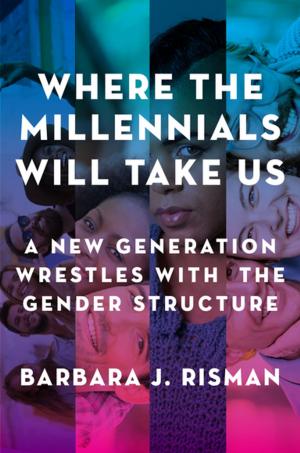 Cover of the book Where the Millennials Will Take Us by David K. C. Cooper, M.D., Robert P. Lanza, M.D.