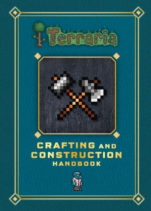 Cover of the book Terraria: Crafting and Construction Handbook by M. J. Arlidge