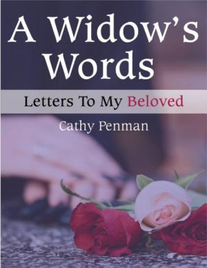 Cover of the book A Widow's Words: Letters to My Beloved by Priscill@ Productions