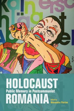 Cover of Holocaust Public Memory in Postcommunist Romania