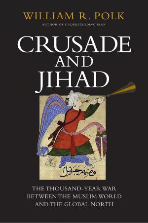 Cover of the book Crusade and Jihad by Tarleton Gillespie