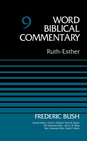 Cover of the book Ruth-Esther, Volume 9 by Leslie C. Allen, Bruce M. Metzger, David Allen Hubbard, Glenn W. Barker, John D. W. Watts, James W. Watts, Ralph P. Martin, Lynn Allan Losie