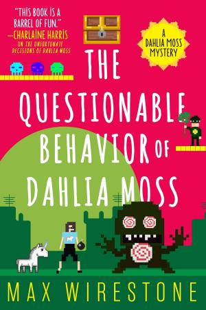 Cover of the book The Questionable Behavior of Dahlia Moss by Steve Turnbull