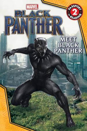 Cover of the book MARVEL's Black Panther: Meet Black Panther by Richard Blanco
