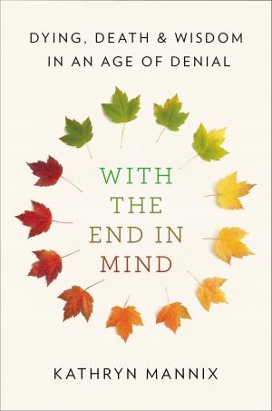 Cover of the book With the End in Mind by Rick Moody