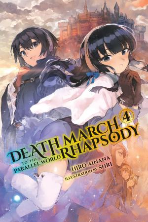 Cover of the book Death March to the Parallel World Rhapsody, Vol. 4 (light novel) by Yu Mori, Tsutomu Sato