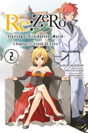 Cover of the book Re:ZERO -Starting Life in Another World-, Chapter 3: Truth of Zero, Vol. 2 (manga) by Shiden Kanzaki, Saki Ukai
