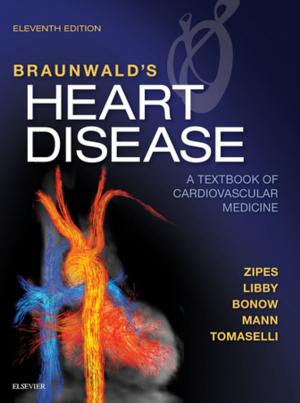 Cover of the book Braunwald's Heart Disease E-Book by Margaret Barnes, PhD, RM, RN, Jennifer Rowe, PhD, MPhil, Grad Dip Ed (Nurs), BA, Dip Ed, RN