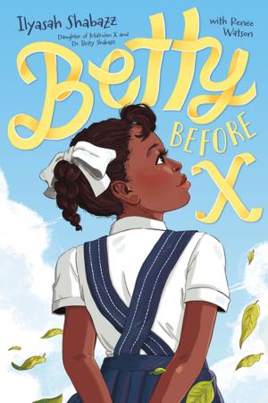 Cover of the book Betty Before X by Trisha Leaver
