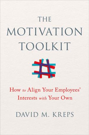 Book cover of The Motivation Toolkit: How to Align Your Employees' Interests with Your Own
