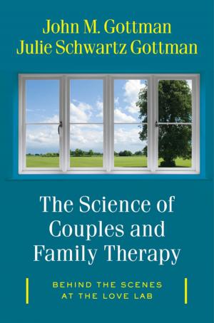 Book cover of The Science of Couples and Family Therapy: Behind the Scenes at the "Love Lab"