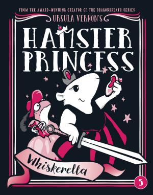 Cover of the book Hamster Princess: Whiskerella by Derek Hughes