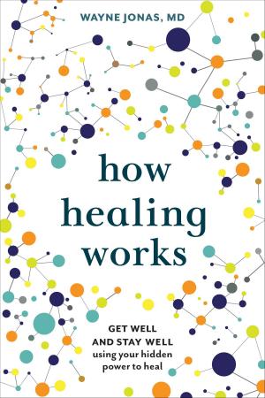 Book cover of How Healing Works