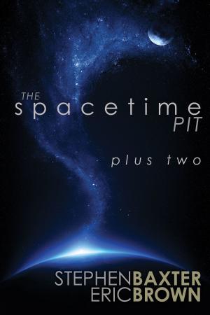 Cover of the book The Spacetime Pit Plus Two by Eric Brown