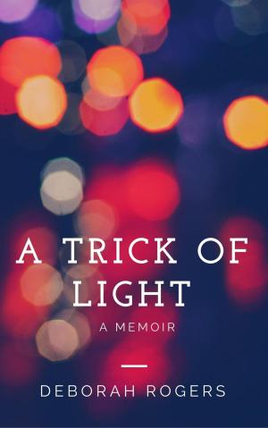 Book cover of A Trick of Light: A Memoir