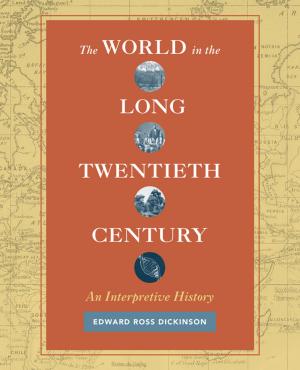 Cover of the book The World in the Long Twentieth Century by Adam M. Messinger