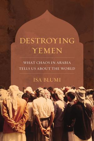 Cover of the book Destroying Yemen by Scott Bukatman