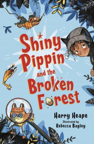 Cover of the book Shiny Pippin and the Broken Forest by Richard Skinner