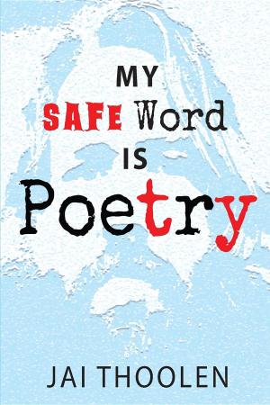 Cover of the book My Safe Word is Poetry by Veronica Bergschneider