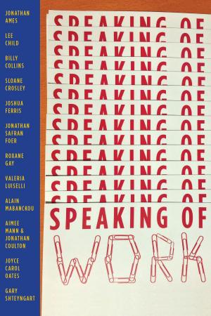 Cover of the book Speaking of Work: A Story of Love, Suspense and Paperclips by Jesse Caverly