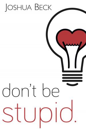 Cover of the book Don't be stupid. by F.S. H.S