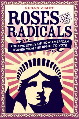 Cover of the book Roses and Radicals by Roger Hargreaves