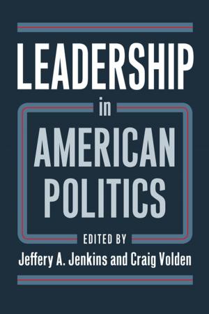 Cover of the book Leadership in American Politics by Samuel Hideo Yamashita