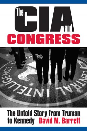 Cover of the book The CIA and Congress by Matthew Cecil