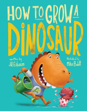 Cover of the book How to Grow a Dinosaur by Steve Aranguren