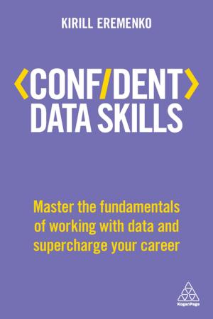 Cover of the book Confident Data Skills by Matthew Harrison, Julia Cupman, Oliver Truman, Paul Hague