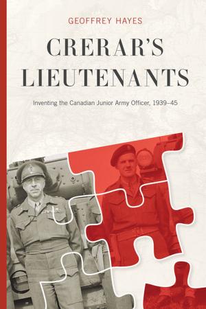 Cover of the book Crerar’s Lieutenants by Harald Bauder