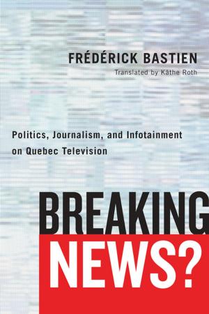 Cover of the book Breaking News? by Benjamin Isitt, Ravi Malhotra