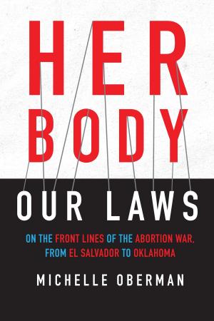 Cover of the book Her Body, Our Laws by Philip Slater