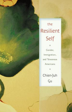 Cover of the book The Resilient Self by John B. Wefing, Feinman M. Jay, Caitlin Edwards, Richard H. Chused, Robert C. Holmes, Robert S. Olick, Paul W. Armstrong, Louis Raveson, Robert F. Williams, Suzanne A. Kim, Fredric Gross, Ronald K. Chen, Paul L. Tractenberg