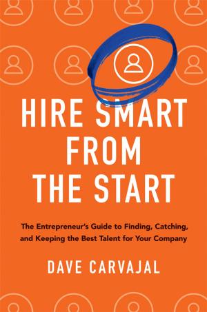 Cover of the book Hire Smart from the Start by Michael Newell, Marina Grashina