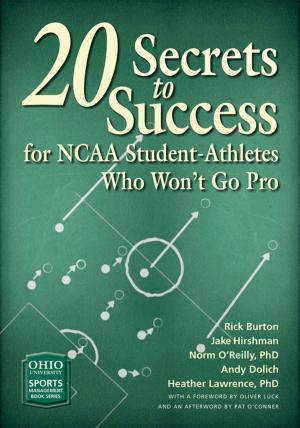 Book cover of 20 Secrets to Success for NCAA Student-Athletes Who Won’t Go Pro