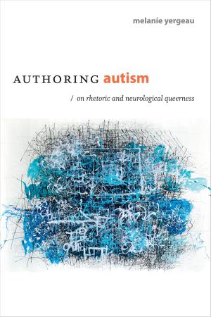 Cover of the book Authoring Autism by Severo Martinez Pelaez