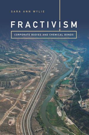 Cover of the book Fractivism by Judith Farquhar, Arjun Appadurai, John L. Comaroff