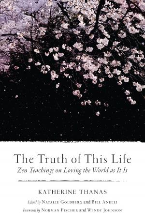 Cover of the book The Truth of This Life by Asanga