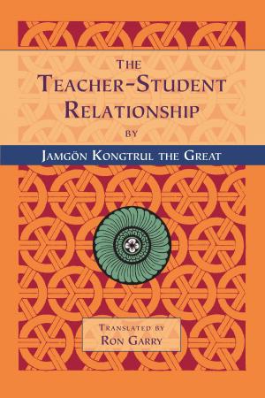 Cover of the book The Teacher-Student Relationship by Chogyam Trungpa