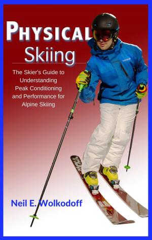 Cover of the book Physical Skiing by Hugh Monney