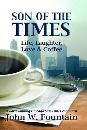 Book cover of Son Of The Times: Life, Laughter, Love & Coffee