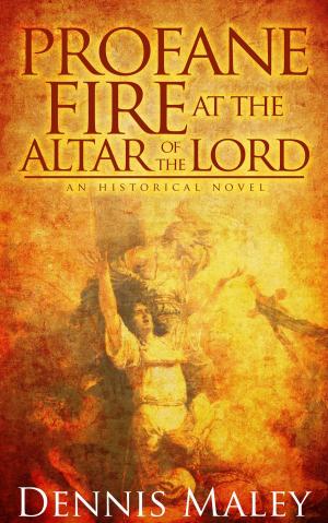 Cover of the book Profane Fire at the Altar of the Lord by Robin Merrill