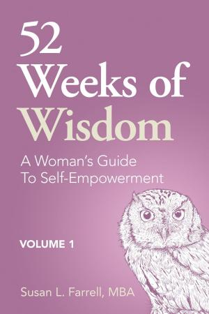 Cover of the book 52 Weeks of Wisdom: A Woman’s Guide to Self-Empowerment, Volume 1 by Allison Graham
